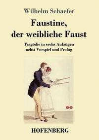 bokomslag Faustine, der weibliche Faust