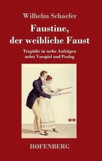 bokomslag Faustine, der weibliche Faust