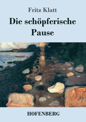 Die schpferische Pause 1