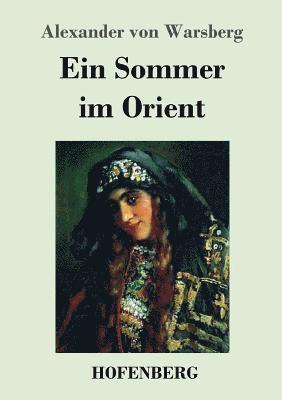 bokomslag Ein Sommer im Orient