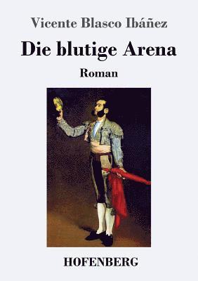 bokomslag Die blutige Arena