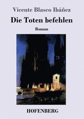 Die Toten befehlen 1