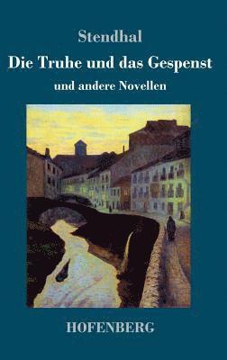 Stendhal - Truhe und das Gespenst, Inbunden