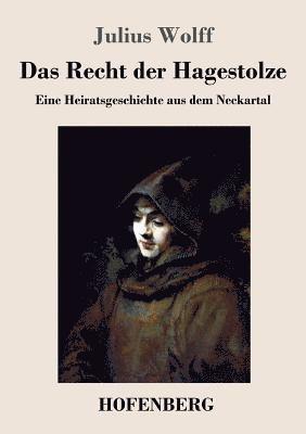 Julius Wolff - Recht der Hagestolze, Häftad