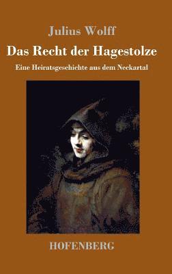 Julius Wolff - Recht der Hagestolze, Inbunden