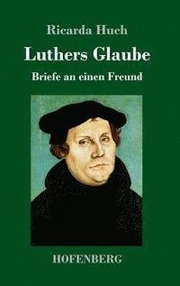 bokomslag Luthers Glaube