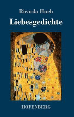 Ricarda Huch - Liebesgedichte, Inbunden