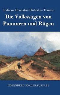 bokomslag Die Volkssagen von Pommern und Rgen