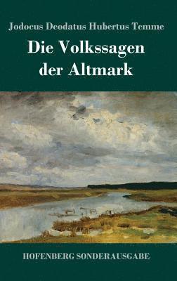 Die Volkssagen der Altmark 1