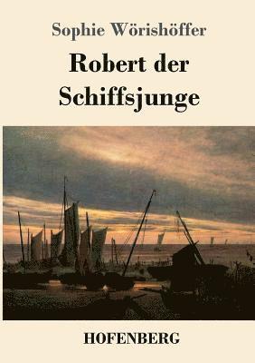 bokomslag Robert der Schiffsjunge