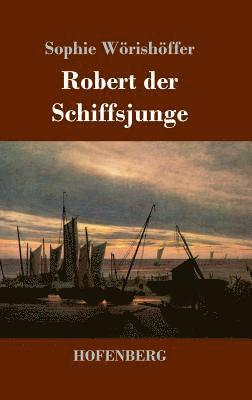 bokomslag Robert der Schiffsjunge