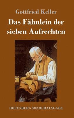 Gottfried Keller - Fähnlein der sieben Aufrechten, Inbunden