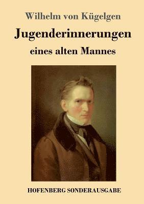 Jugenderinnerungen eines alten Mannes