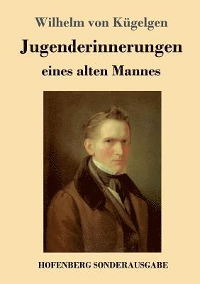 Jugenderinnerungen eines alten Mannes 1