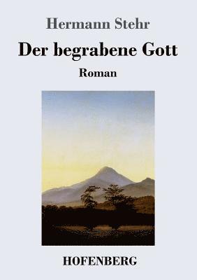 Der begrabene Gott 1