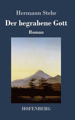begrabene Gott
