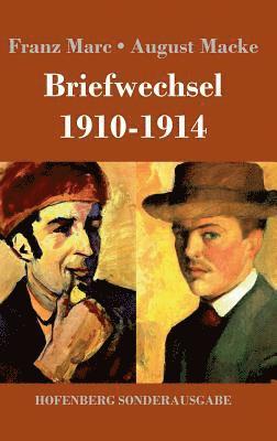 Franz Marc, August Macke - Briefwechsel 1910-1914, Inbunden