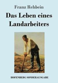 bokomslag Das Leben eines Landarbeiters