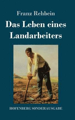 bokomslag Das Leben eines Landarbeiters