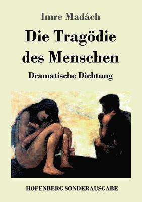 Die Tragdie des Menschen 1