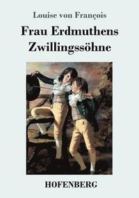 bokomslag Frau Erdmuthens Zwillingsshne