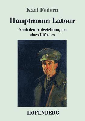 Karl Federn - Hauptmann Latour, Häftad