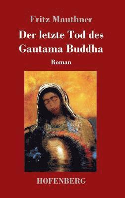 letzte Tod des Gautama Buddha