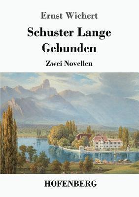 Ernst Wichert - Schuster Lange / Gebunden, Häftad