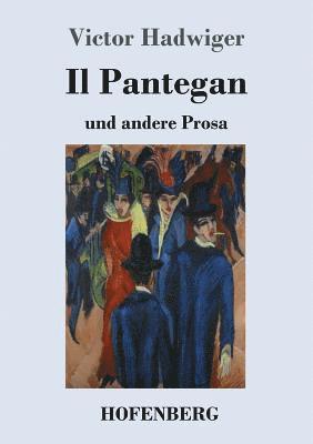 Il Pantegan 1