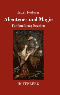 Karl Federn - Abenteuer und Magie, Inbunden