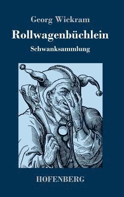 Georg Wickram - Rollwagenbüchlein, Inbunden
