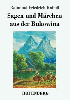 bokomslag Sagen und Mrchen aus der Bukowina