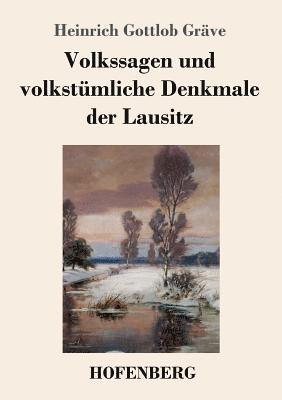 bokomslag Volkssagen und volkstümliche Denkmale der Lausitz