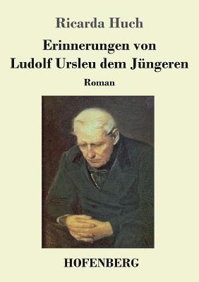 Ricarda Huch - Erinnerungen von Ludolf Ursleu dem Jüngeren, Häftad