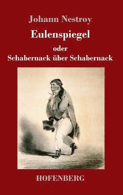 Eulenspiegel oder Schabernack ber Schabernack 1