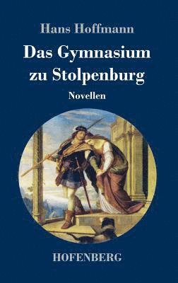 Hans Hoffmann - Gymnasium zu Stolpenburg, Inbunden