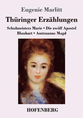 Eugenie Marlitt - Thüringer Erzählungen, Häftad