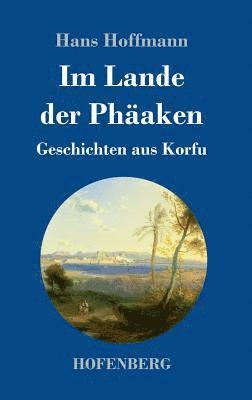 Im Lande der Phäaken