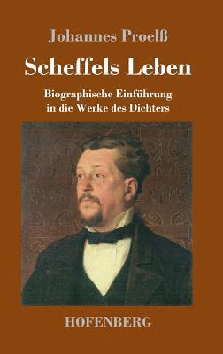 Scheffels Leben