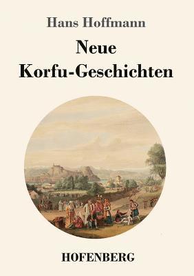 Hans Hoffmann - Neue Korfu-Geschichten, Häftad