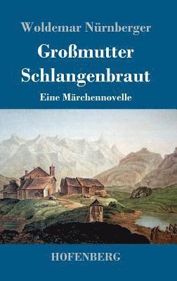 bokomslag Großmutter Schlangenbraut