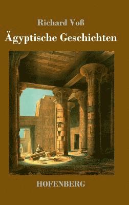 Richard Voß - Ägyptische Geschichten, Inbunden