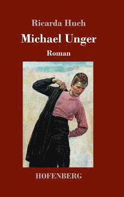 Ricarda Huch - Michael Unger, Inbunden