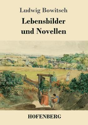 Lebensbilder und Novellen 1