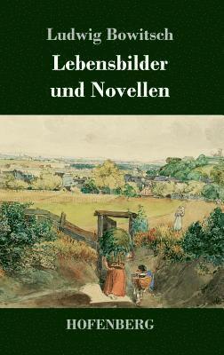 Lebensbilder und Novellen