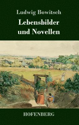 Lebensbilder und Novellen 1