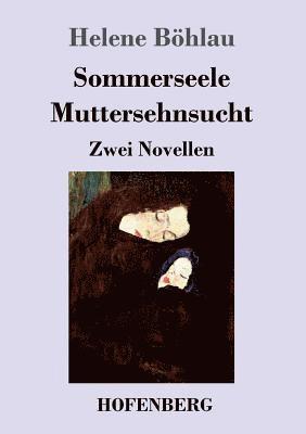 bokomslag Sommerseele / Muttersehnsucht