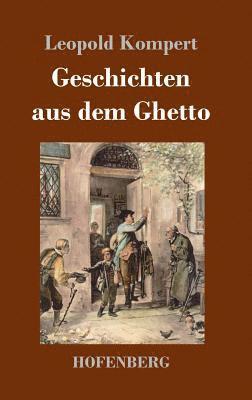 Leopold Kompert - Geschichten aus dem Ghetto, Inbunden