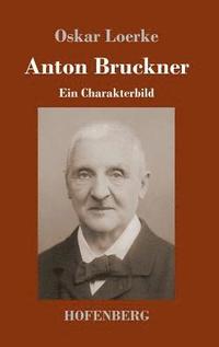 bokomslag Anton Bruckner