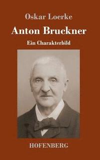 bokomslag Anton Bruckner